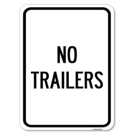 Signmission No Trailers Heavy-Gauge Aluminum Rust Proof Parking Sign, 18" x 24", A-1824-23563 A-1824-23563
